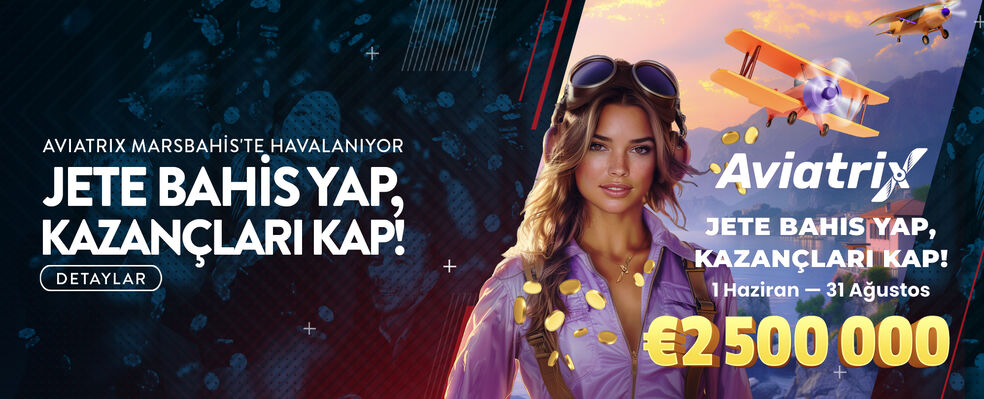 Aviatrix Marsbahis'te Havalanıyor: Jete Bahis Yap, Kazançları Kap!