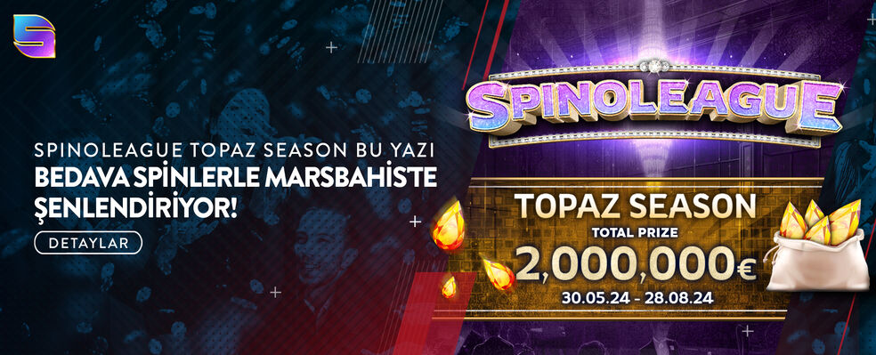 Spinoleague Topaz Season Bu Yazı Bedava Spinlerle Marsbahis'te Şenlendiriyor!