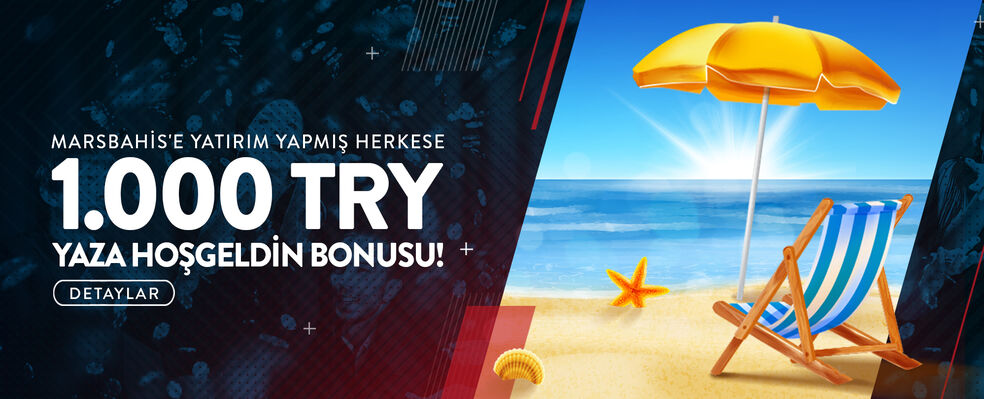 1.000 TRY Yaza Hoşgeldin Bonusu!